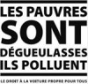 Les pauvres sont dégueulasses et ils polluent