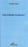 Nouveauté Livre : Faut-il éliminer les pauvres ?